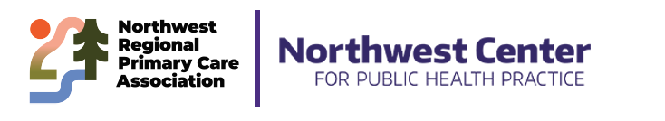 Northwest Regional Primary Care Association and Northwest Center for Public Health Practice